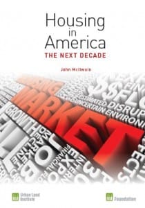Housing in America: The Next Decade Housing in America: The Next Decade
