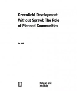 Greenfield Development Without Sprawl- The Role of Planned Communities