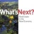 What's Next: Real Estate in the New Economy